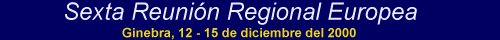 Sexta Reuni&oacute;n Regional Europea